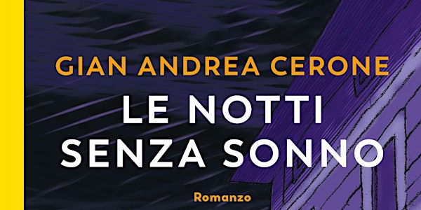 Gian Andrea Cerone "Le notti senza sonno"