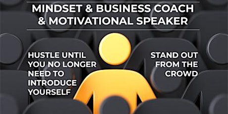 Learn how to Motivate Your Mindset & Boss Your Own Business & Network event tickets