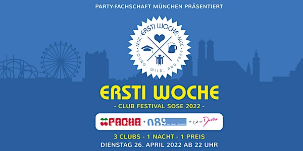 ERSTI WOCHE - Club Festival - DI 26.04.22 - Pacha / 089Bar / Call me Drella