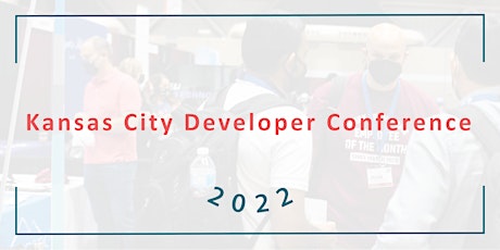 Kansas City Developer Conference 2022 primary image