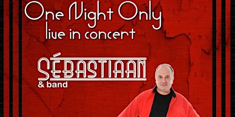 Sébastiaan - One night only (live in concert) tickets