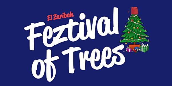 El Zaribah Shriners FEZtival of Trees