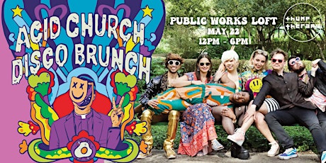 Thump Therapy presents: Acid Church Disco Brunch tickets