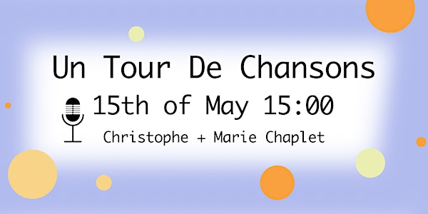 Un Tour De Chansons- Christophe & Marie Chansons