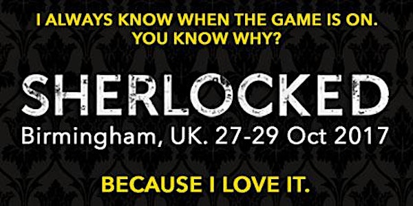 SHERLOCKED UK: The Official Sherlock Convention 2017