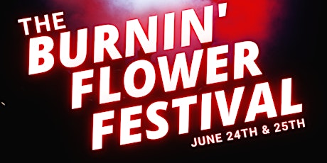 The Burnin' Flower Festival tickets