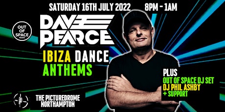Out of Space Feat Dave Pearce, Ibiza Dance Anthems tickets