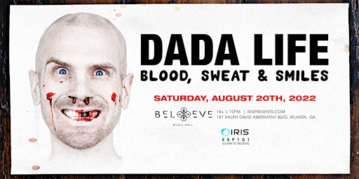 Iris Presents: Dada Life - Blood, Sweat & Smiles 2022 Tour -  Sat Aug 20th