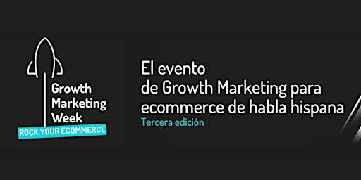Growth Marketing Week 2022 / Tercera edición