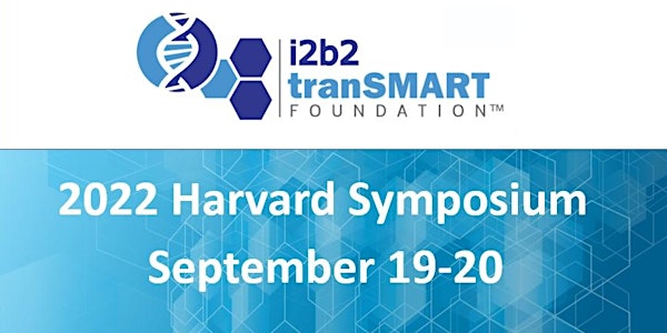 i2b2 tranSMART  2022 Harvard Symposium - In person!