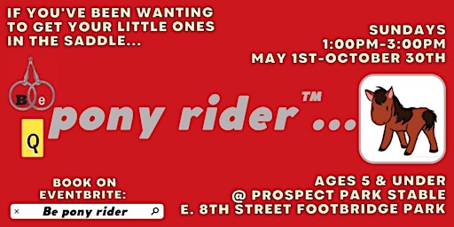 Be™ • pony rider...™