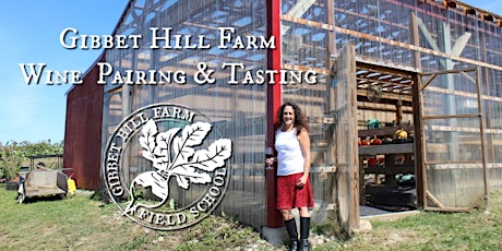 Gibbet Hill Farm Wine Pairing & Tasting (6/18/22) tickets