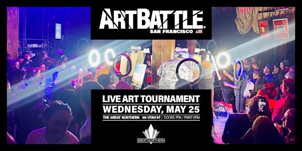 Art Battle San Francisco  - May 25, 2022