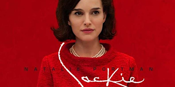 The Los Angeles Film School and Jeff Goldsmith Present: A screening of "Jackie" followed by a Q&A with screenwriter Noah Oppenheim