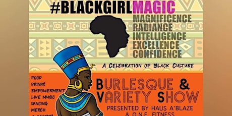 Black Girl Magic! Burlesque Variety Show primary image