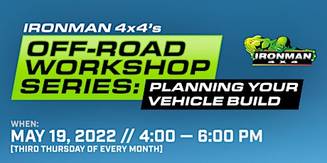 Offroad Workshop Series: Planning Your Vehicle Build tickets