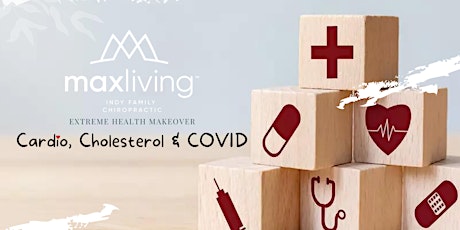 Cardio, Cholesterol, and COVID - a MaxLiving Indy Health Makeover tickets