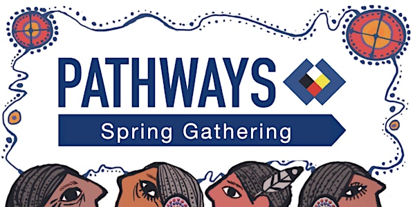PATHWAYS Roundtable - Spring Gathering