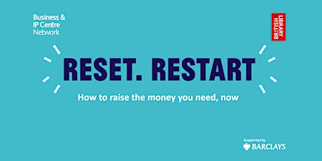 Reset. Restart: How to raise the money you need, now tickets