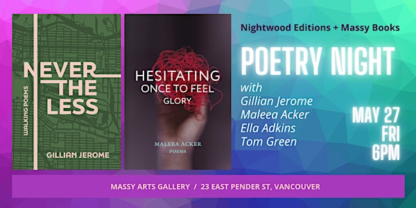 Poetry Night / Gillian Jerome + Maleea Acker + Ella Adkins + Tom Green