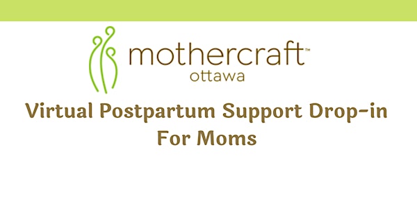 Mothercraft Virtual Postpartum Support Drop-in for Moms-May 25 2022