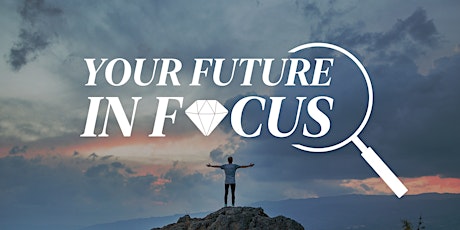 Your Future In Focus