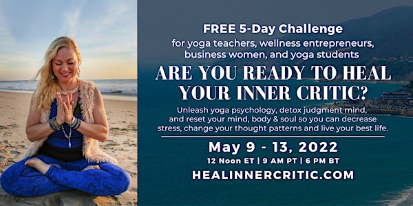 Free 5 Day Challenge Heal Your Inner Critics - Yoga Psychology & Meditation