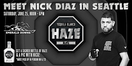 Nick Diaz Haze Tequila Blanco Launch Party At Emerald Downs Seattle 6/25/22 tickets