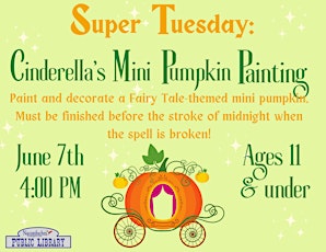 Super Tuesday: Cinderella's Mini Pumpkin Painting tickets