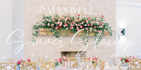 The Maxwell Summer Wedding Showcase