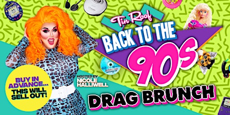 Tin Roof Delray Beach 90s Drag Brunch (Second Seating) • 6/12/22 tickets