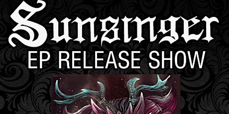 Sunsinger EP Release / Gannon / Nevermourn / Continuum / Endeavor / REVS