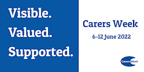 Carers - make caring Visible, Valued and Supported.