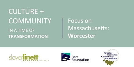 Culture + Community in a Time of Transformation:  Worcester Convening tickets