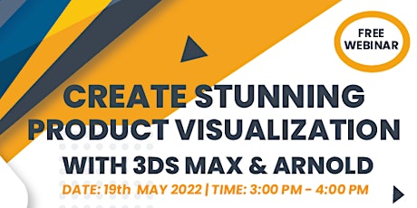 Create Stunning Product Visualization with Autodesk 3ds Max & Arnold tickets