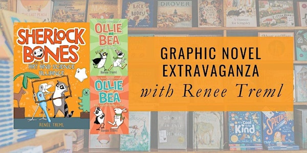 Graphic Novel Extravaganza with Renee Treml
