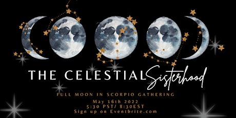 Full Moon in Scorpio Gathering with The Celestial Sisterhood tickets