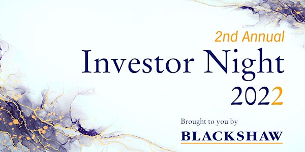 2nd Annual Blackshaw Investor Night 2022