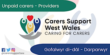 West Wales - Unpaid Carers (Providers Event) tickets