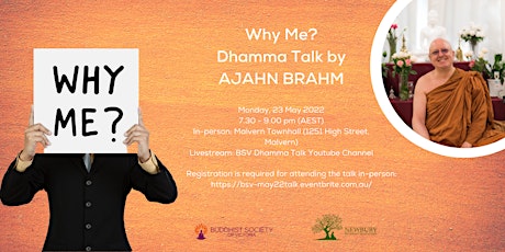 Why Me? Dhamma Talk by Ajahn Brahm tickets