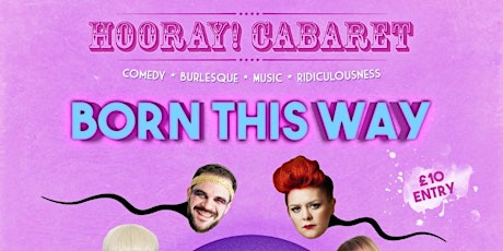 Hooray Cabaret: Born This Way primary image