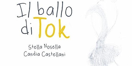 STELLA NOSELLA E CANDIA CASTELLANI Incontro laboratorio "Il ballo di Tok"