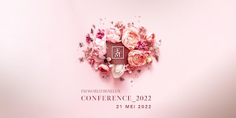 FM World Benelux Conference 2022 tickets