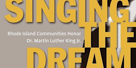 SINGING THE DREAM: RHODE ISLAND COMMUNITIES HONOR DR. MARTIN LUTHER KING, JR. primary image