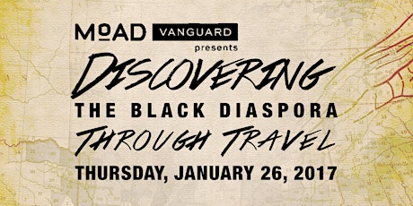 MoAD Vanguard Presents: Discovering The Black Diaspora Through Travel primary image