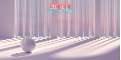 (Cancelled)Reggaetop pres: Opening Party 2022