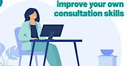 Consultation Skills (suitable for HCA’s) With Beverley Bostock  - Half Day