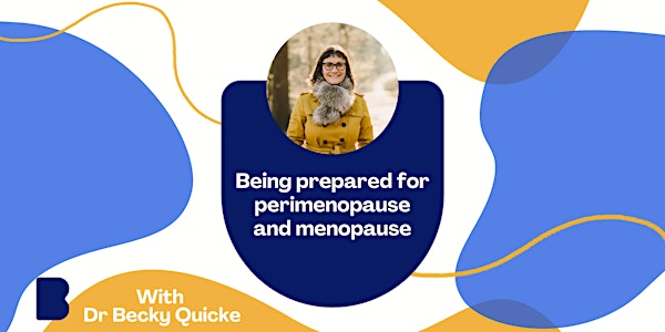 Being prepared for perimenopause and menopause