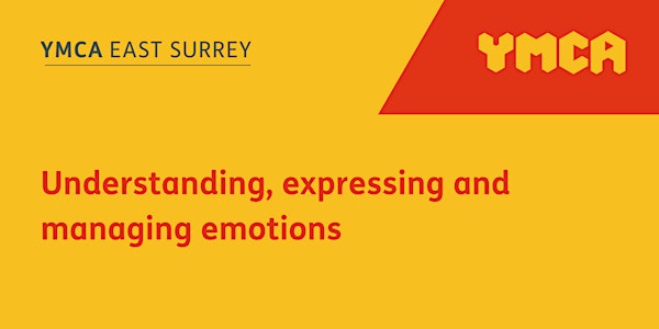 Understanding, expressing and managing emotions