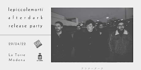 Le Piccole Morti Live @La Torre - "Afterdark" Release Party